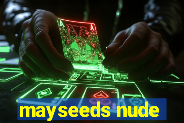 mayseeds nude